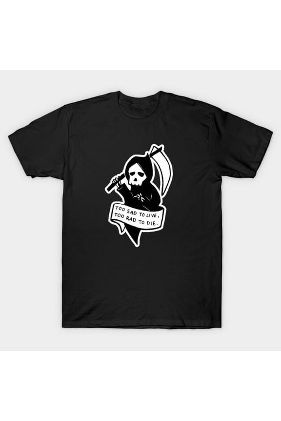 Too Sad To Live Too Rad To Die Funny Retro Goth Dark Humor Emo Aesthetic G3321 T-Shirt, for men and women, Up to Size 5XL
