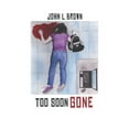 thumbnail image 1 of Too Soon Gone, 1 of 1