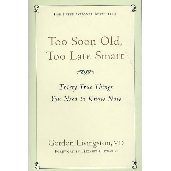 Too Soon Old, Too Late Smart