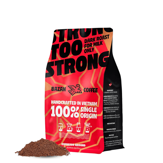 Too Strong Vietnamese Robusta Ground Coffee – Dark Roast, High Caffeine, Bold Espresso Flavor, Low Acid, 12oz