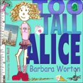 thumbnail image 1 of Pre-Owned Too Tall Alice (Hardcover) 9780979066115, 1 of 1