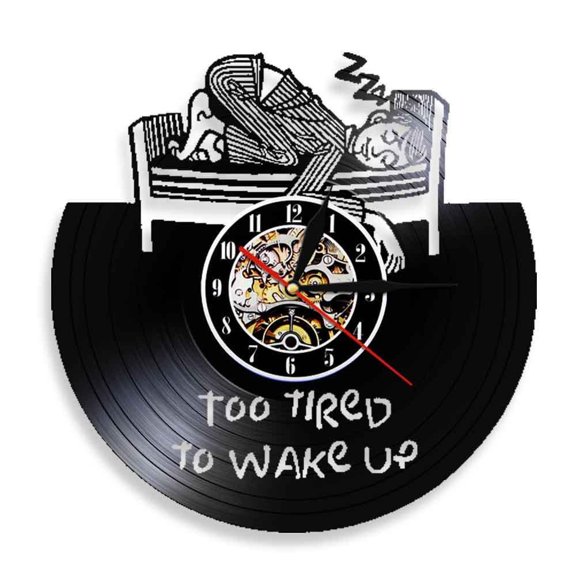 Too Tired To Wake Up Motivational Quote Wall Clock Wake Up Vinyl Record Wall Clock Tireness Expression Personalised Clock Decor Without LED