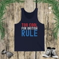thumbnail image 1 of Too cool for British rule funny Fourth of July 4th of July Jersey Tank, 1 of 2