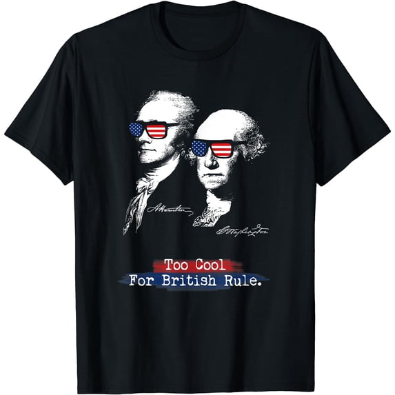 Too cool for british rule. Hamilton Washington Funny T-Shirt Black Medium