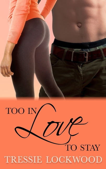 Too in Love to Stay (Paperback)