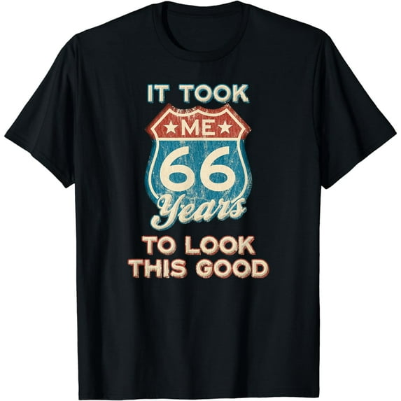 Took Me 66 Years To Look This Good 66th Birthday T-Shirt