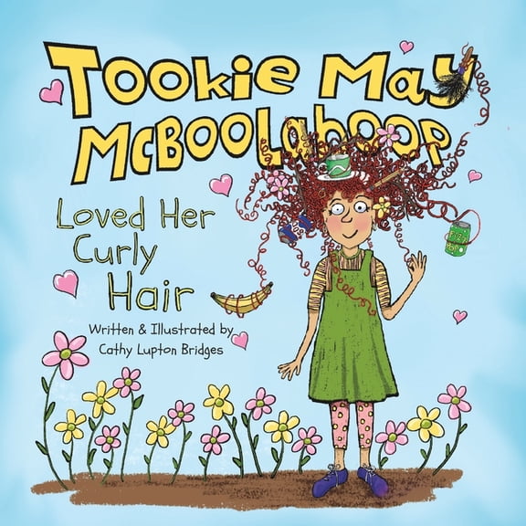 Tookie May McBoolaboop: I Love My Curly Hair, (Paperback)