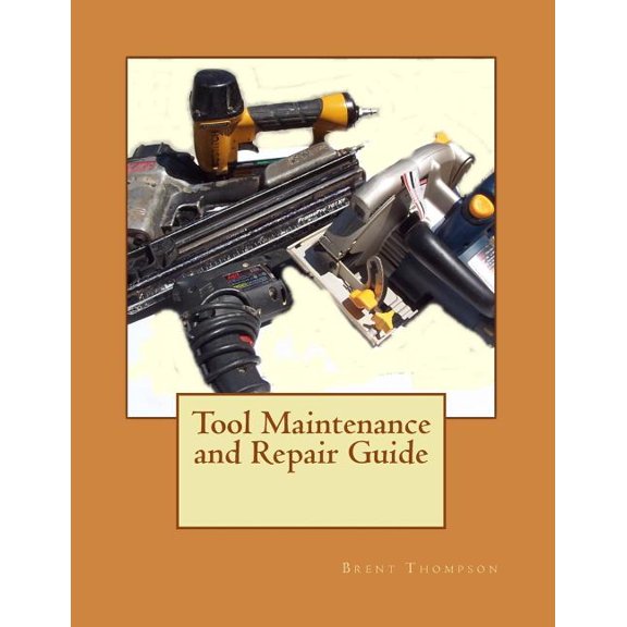 Tool Maintenance and Repair Guide