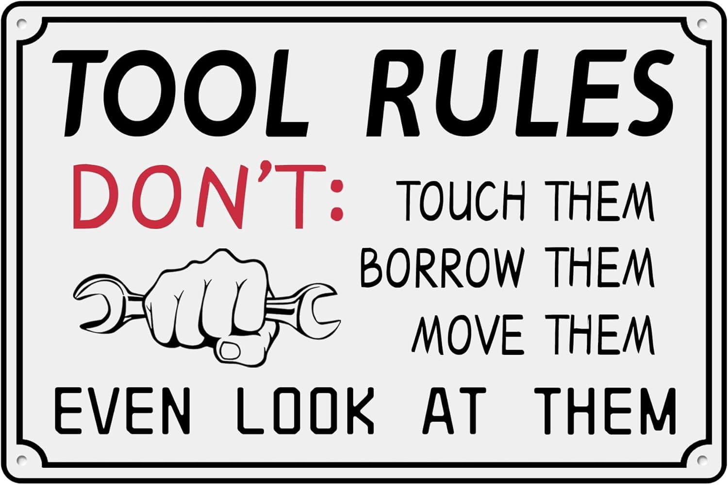 Funny Metal Sign Garage Tool Rules Aluminum 8"x12" Don't Touch Move