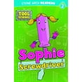 thumbnail image 1 of Tool School: Sophie Screwdriver (Paperback), 1 of 1