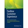 thumbnail image 1 of Toolbox Customer Experience: Wie Sie Schritt FÃ¼r Schritt Eine Exzellente Kundenerfahrung Schaffen, (Paperback), 1 of 1