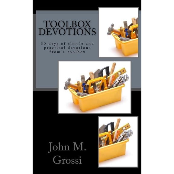 Toolbox Devotions: 30 days of simple and practical devotions from a toolbox (Paperback)