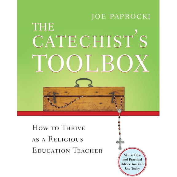 Toolbox Series: The Catechist's Toolbox : How to Thrive as a Religious Education Teacher (Edition 1) (Paperback)