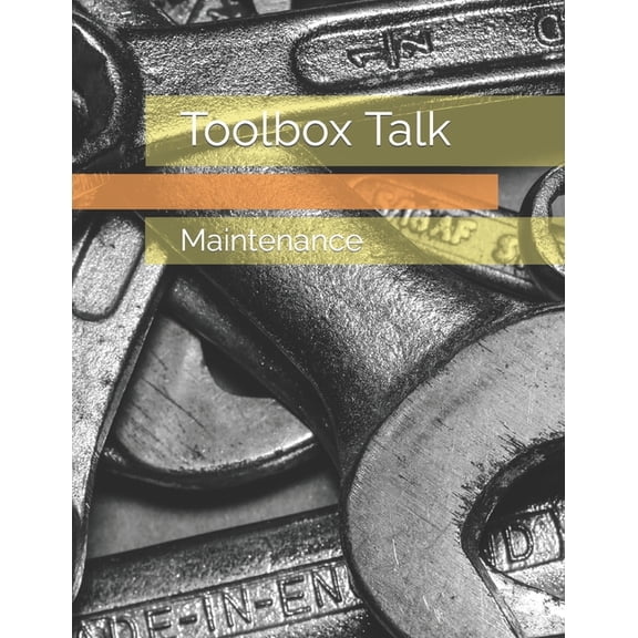 Toolbox Talk: Maintenance, (Paperback)