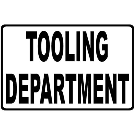 Tooling Department Sign - Business 8"x12" Metal Sign Plaque for Man Cave, Yard, Indoor or Outdoor Display