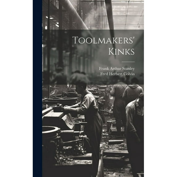Toolmakers' Kinks (Hardcover)