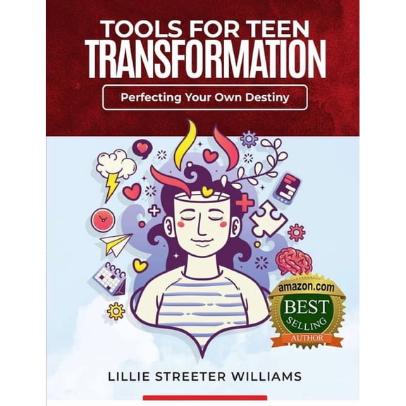 Tools For Teen Transformation: Perfecting Your Own Destiny, (Paperback)