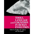 thumbnail image 1 of Tools, Language and Cognition in Human Evolution, (Paperback), 1 of 1