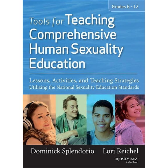 Tools for Teaching Comprehensive Human Sexuality Education: Lessons, Activities, and Teaching Strategies Utilizing the National Sexuality Education Standards (Grades 6-12) (Paperback)