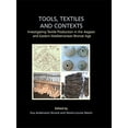 thumbnail image 1 of Tools, Textiles and Contexts : Investigating Textile Production in the Aegean and Eastern Mediterranean Bronze Age, 1 of 1