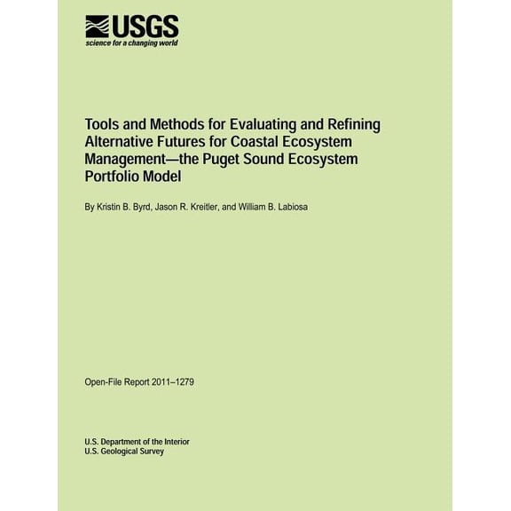 Tools and Methods for Evaluating and Refining Alternative Futures for Coastal Ecosystem Management- The Puget Sound Ecosystem Portfolio Model