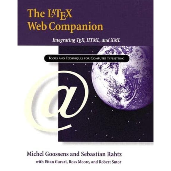 Pre-Owned The Latex Web Companion: Integrating Tex, Html, and XML (Paperback) 0201433117 9780201433111