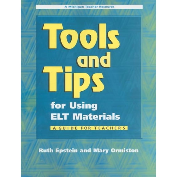 Tools and Tips for Using ELT Materials: A Guide for Teachers, (Paperback)