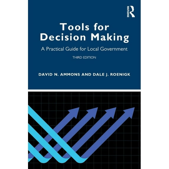 Tools for Decision Making: A Practical Guide for Local Government, (Paperback)