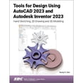 thumbnail image 1 of Pre-Owned Tools for Design Using AutoCAD 2023 and Autodesk Inventor 2023: Hand Sketching, 2D Drawing and 3D Modeling (Paperback), 1 of 1