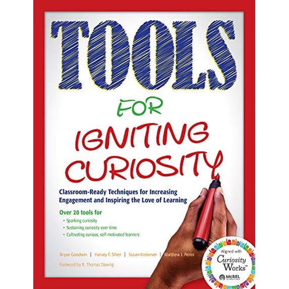 Pre-Owned Tools for Igniting Curiosity: Classroom-Ready Techniques for Increasing Engagement and Inspiring the Love of Learning Paperback