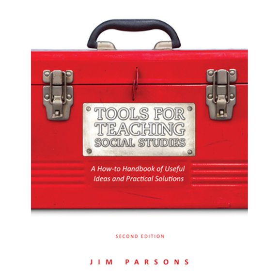 Pre-Owned Tools for Teaching Social Studies: A How-To Handbook of Useful Ideas and Practical Solutions (Paperback) 1550595806 9781550595802