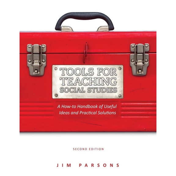 Tools for Teaching Social Studies: A How-To Handbook of Useful Ideas and Practical Solutions (Paperback)