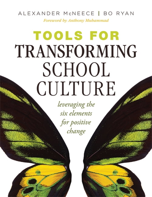 Tools for Transforming School Culture: Leveraging the Six Elements for Positive Change (Practical Tools for Collaboratio, (Paperback)