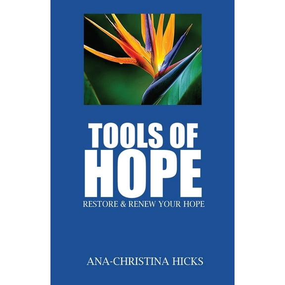 Tools of Hope: Restore and Renew Your Hope, (Paperback)