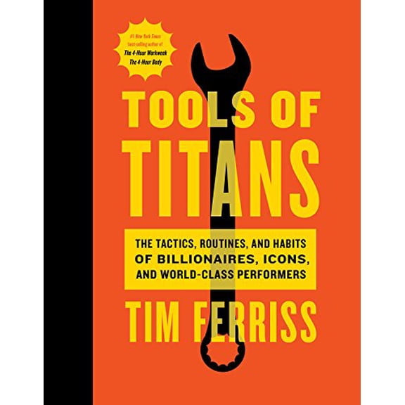 Pre-Owned Tools of Titans: The Tactics, Routines, and Habits of Billionaires, Icons, and World-Class Performers (Hardcover) 1328683788 9781328683786