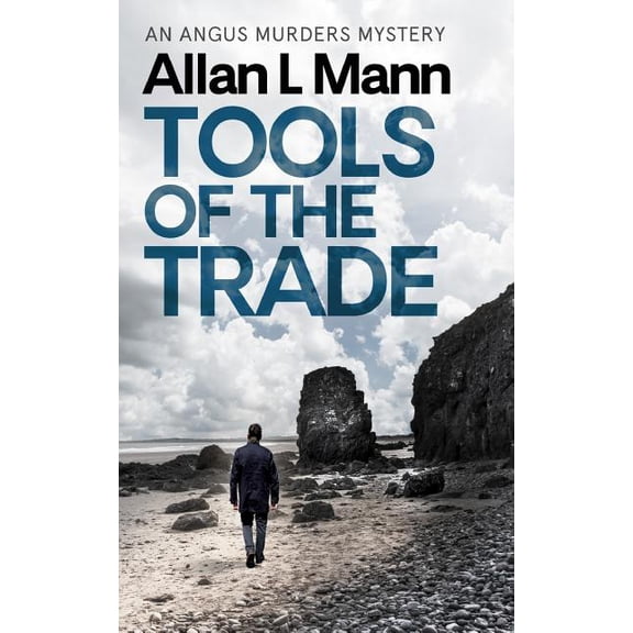The Angus Murders Mysteries Tools of the Trade: An Angus Murders Mystery, Book 1, (Paperback)