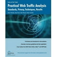 thumbnail image 1 of Tools of the Trade Practical Web Traffic Analysis: Standards, Privacy, Techniques, and Results, (Paperback), 1 of 1