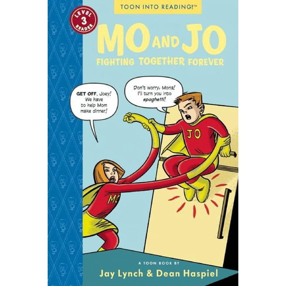 Toon Mo and Jo Fighting Together Forever: Toon Books Level 3, (Paperback)