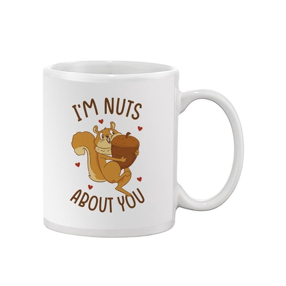 Toon Squirrel I'm Nuts About You Mug - Smartprints Designs,