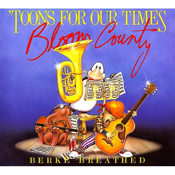 Pre-Owned Toons for Our Times: A Bloom County Book of Heavy Metal Rump 'N Roll (Paperback) 0316107093 9780316107099