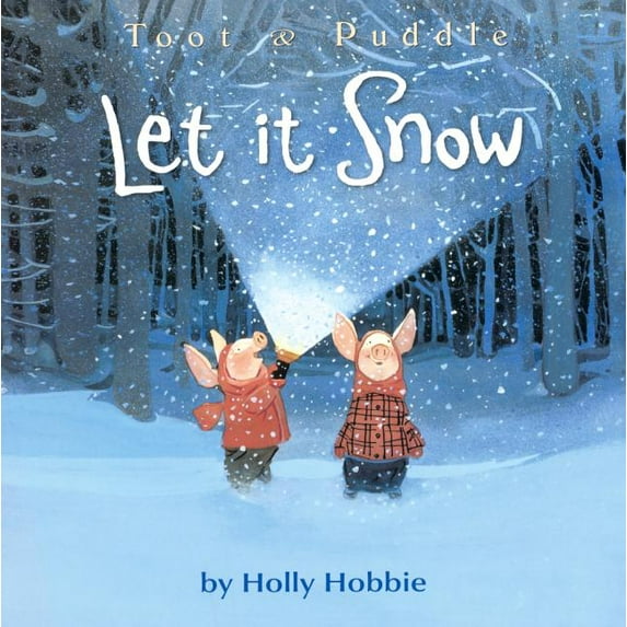 Toot & Puddle (Paperback): Let It Snow (Series #11) (Hardcover)