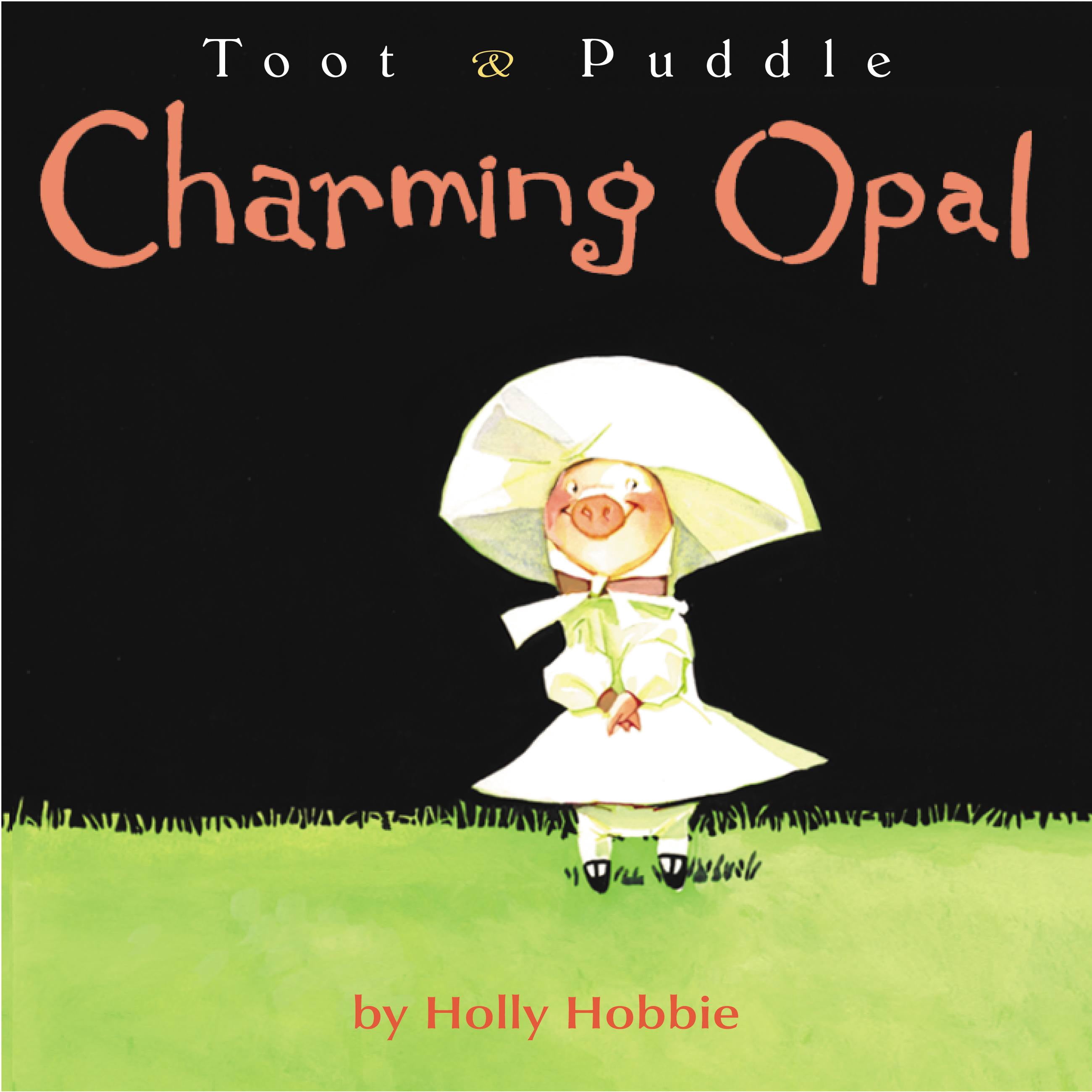 Toot & Puddle: Toot & Puddle: Charming Opal (Series #7) (Hardcover)