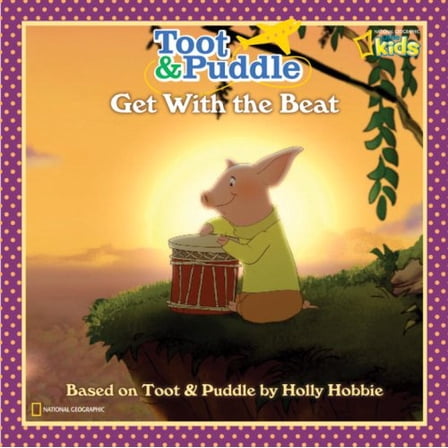 Pre-Owned Toot and Puddle: Get with the Beat! (Paperback) 1426304846 9781426304842