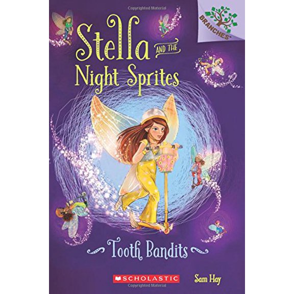 Pre-Owned Tooth Bandits: A Branches Book (Stella and the Night Sprites #2), 9780545820004, 0545820006, Paperback, Illustrated edition