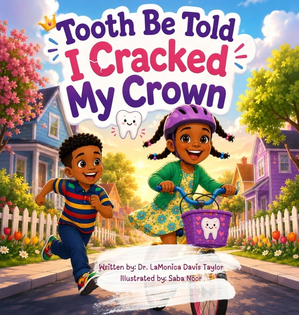 Tooth Be Told, I Cracked My Crown, (Hardcover)