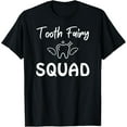 thumbnail image 1 of Tooth Fairy Squad Costume Dentist Dental Assistant Hygienist T-Shirt, 1 of 4