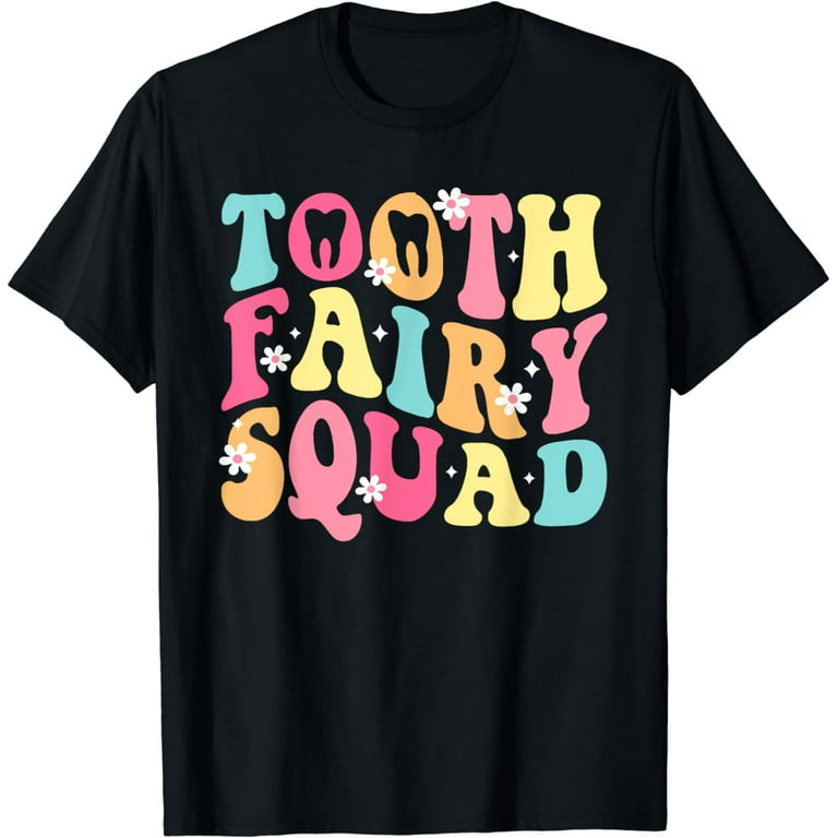 Tooth Fairy Funny T-Shirt Tooth Fairy Funny T-Shirt