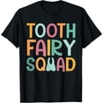 thumbnail image 1 of Tooth Fairy Squad T-Shirt men and women can wear, black, white, gifts, 1 of 4