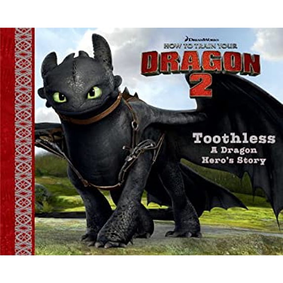 Pre-Owned Toothless: A Dragon Hero's Story (Hardcover) 1481419285 9781481419284