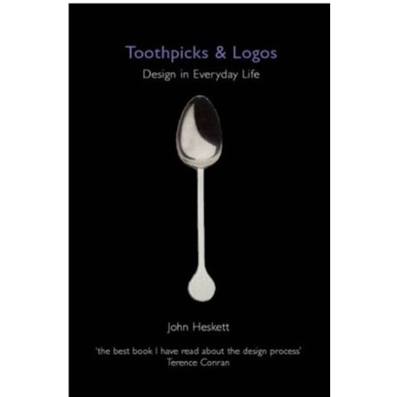 Pre-Owned Toothpicks and Logos : Design in Everyday Life (Paperback)